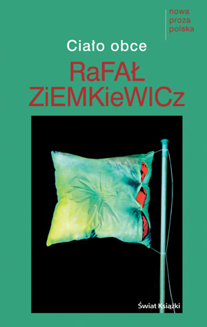 Rafal Ziemkiewicz   Cialo obce 145555,1